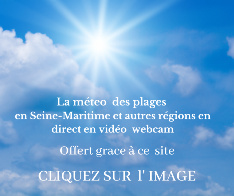 Votre méteo des plages en Seine-Maritime en direct en webcam